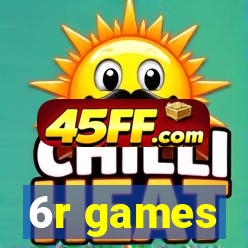 6r games